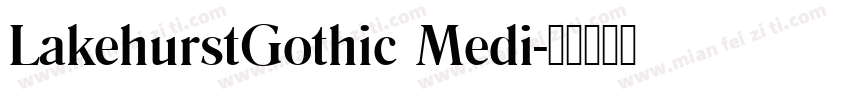 LakehurstGothic Medi字体转换